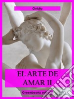 El arte de amar II. E-book. Formato EPUB ebook