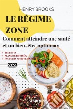 Le régime ZoneComment atteindre une santé et un bien-être optimaux. E-book. Formato EPUB ebook