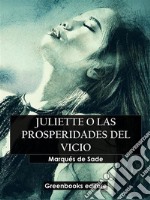 Juliette o las prosperiades del vicio. E-book. Formato EPUB ebook