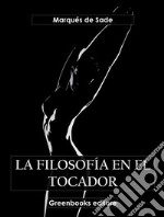 La filosofía del tocador. E-book. Formato EPUB ebook