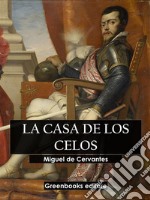 La casa de los celos. E-book. Formato EPUB ebook