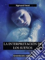 La interpretación de los sueños. E-book. Formato EPUB ebook