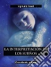 La interpretación de los sueños. E-book. Formato EPUB ebook