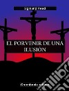 El porvenir de una ilusión. E-book. Formato EPUB ebook