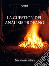 La cuestión del análisis profano. E-book. Formato EPUB ebook di Sigmund Freud