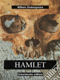 Hamlet. E-book. Formato EPUB ebook di William Shakespeare