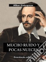 Mucho ruido y pocas nueces. E-book. Formato EPUB ebook