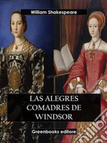 Las alegres comadres Windsor. E-book. Formato EPUB ebook di William Shakespeare