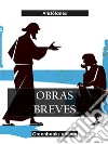 Obras breves. E-book. Formato EPUB ebook