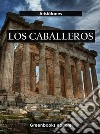 Los caballeros. E-book. Formato EPUB ebook