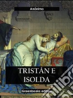 Tristán e Isolda. E-book. Formato EPUB ebook