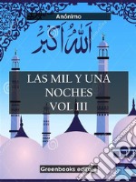 Las mil y una noches Vol III. E-book. Formato EPUB ebook