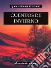 Cuentos de invierno. E-book. Formato EPUB ebook di Ignacio Manuel Altamirano