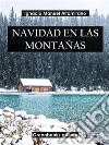 Navidad en las montañas. E-book. Formato EPUB ebook