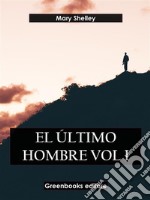 El último hombre Vol I. E-book. Formato EPUB ebook