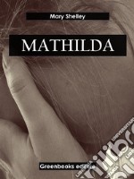 Mathilda. E-book. Formato EPUB ebook