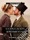 La educación sentimental. E-book. Formato EPUB ebook
