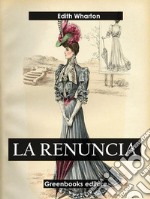 La renuncia. E-book. Formato EPUB ebook