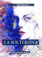 La solterona. E-book. Formato EPUB ebook