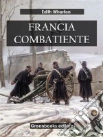 Francia combatiente. E-book. Formato EPUB ebook