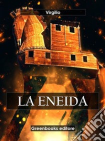 La eneida. E-book. Formato EPUB ebook di Virgilio