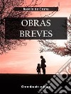 Obras breves. E-book. Formato EPUB ebook di Rosalía de Castro