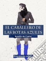 El caballero de las botas azules. E-book. Formato EPUB ebook