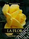 La flor. E-book. Formato EPUB ebook