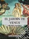 El jardín de venus. E-book. Formato EPUB ebook di Felix María Samaniego