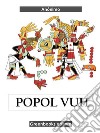 Popol Vuh. E-book. Formato EPUB ebook