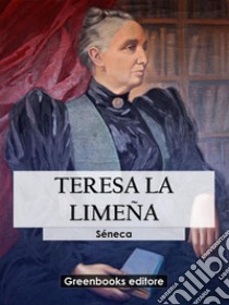 Teresa la limeña. E-book. Formato EPUB ebook di Soledad Acosta De Samper