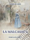 La malcasada. E-book. Formato EPUB ebook di Carmen de Burgos