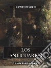 Los anticuarios. E-book. Formato EPUB ebook di Carmen de Burgos