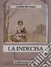 La indecisa. E-book. Formato EPUB ebook