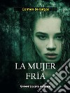 La mujer fría. E-book. Formato EPUB ebook