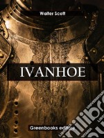 Ivanhoe. E-book. Formato EPUB