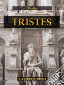 Tristes. E-book. Formato EPUB ebook di Ovidio