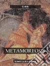 Metamorfosis. E-book. Formato EPUB ebook di Ovidio