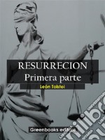 Resurrecion. Primera parte. E-book. Formato EPUB ebook