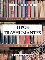 Tipos trashumantes. E-book. Formato EPUB ebook