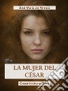 La mujer del césar. E-book. Formato EPUB ebook