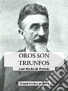 Oros son triunfos. E-book. Formato EPUB ebook