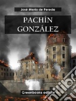 Pachín González. E-book. Formato EPUB ebook