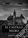 El castillo negro. E-book. Formato EPUB ebook