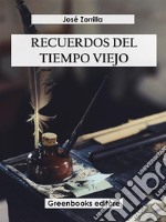 Recuerdos del tiempo viejo. E-book. Formato EPUB ebook