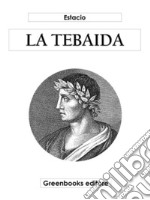 La Tebaida. E-book. Formato EPUB ebook