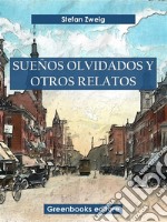 Sueños olvidados y otros relatos. E-book. Formato EPUB ebook