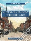 Sueños olvidados y otros relatos. E-book. Formato EPUB ebook