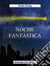 Noche fantástica. E-book. Formato EPUB ebook