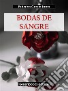 Bodas de sangre. E-book. Formato EPUB ebook di Federico Garci´a Lorca